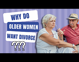 Why Do Older Women Want Divorce